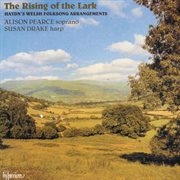 Haydn : The Rising of the Lark – Welsh Folksong Arrangements cover image
