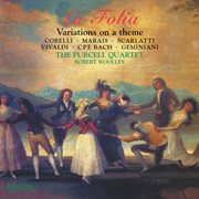 La Folia : Variations on a Theme by Corelli & Others cover image
