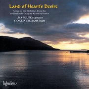 Land of Heart's Desire : Songs of the Hebrides for Soprano & Harp cover image