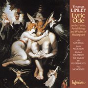 Linley Jr : A Lyric Ode on the Fairies, Aerial Beings & Witches of Shakespeare (English Orpheus 14) cover image