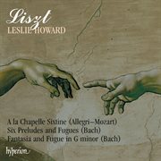 Liszt : Complete Piano Music 13 – À la Chapelle Sixtine cover image