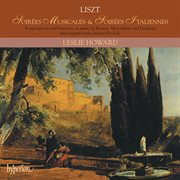 Liszt : Complete Piano Music 21 – Soirées musicales cover image