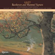Liszt : Complete Piano Music 24 – Beethoven & Hummel Septets cover image