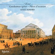 Liszt : Complete Piano Music 40 – Gaudeamus igitur cover image