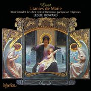 Liszt : Complete Piano Music 47 – Litanies de Marie cover image