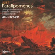 Liszt : Complete Piano Music 51 – Paralipomènes cover image