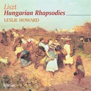 Liszt : Complete Piano Music 57 – Hungarian Rhapsodies cover image