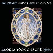 Machaut : Songs from Le Voir Dit (Complete Machaut Edition 1) cover image