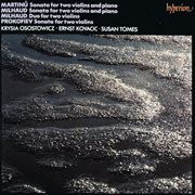 Milhaud : Sonata & Duo – Prokofiev. Sonata for 2 Violins – Martinů. Sonatina cover image