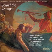 Sound the Trumpet : Music By Purcell & His Followers (English Orpheus 35) cover image