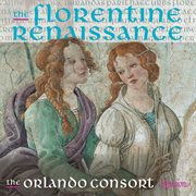 The Florentine Renaissance : Florence's Golden Age Under the Medici cover image