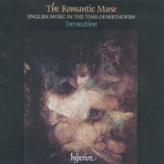 The Romantic Muse : English Music in Beethoven's Time (English Orpheus 27) cover image