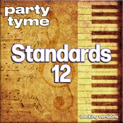 Standards 12 : Party Tyme [Backing Versions] cover image