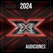 Factor X 2024 : Audiciones 1 [Live] cover image