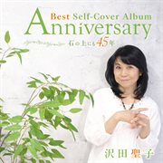 Anniversary Best Self-Cover Album -Ishi No Ue Nimo 45 Nen- cover image