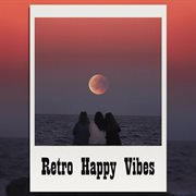 Retro Happy Vibes cover image