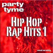 Hip Hop & Rap Hits 1 : Party Tyme [Vocal Versions] cover image