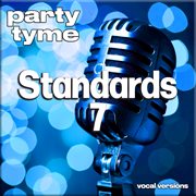 Standards 7 : Party Tyme [Vocal Versions] cover image