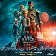 Star Wars : The bad batch. The final season, volume 2 episodes 9-15 cover image