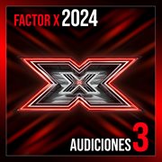 Factor X 2024 : Audiciones 3 cover image