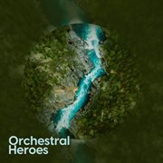 Orchestral Hereos cover image
