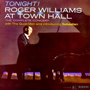 Tonight! Roger Williams At Town Hall [Live At Town Hall, New York/1960] cover image