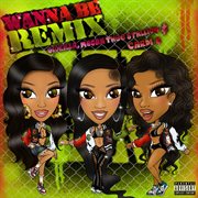 Wanna Be [Remix Alternate Versions] cover image