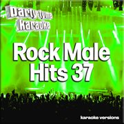 Rock Male Hits 37 [Karaoke Versions] cover image