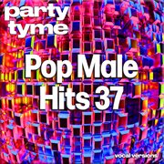 Pop Male Hits 37-S : Party Tyme [Vocal Versions] cover image