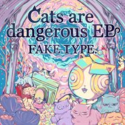 Cats Are Dangerous Ep cover image