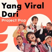 Yang Viral Dari Project Pop cover image