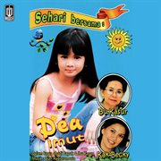Sehari Bersama: Bu Kasur, Dea Imut & Kak Becky : Bu Kasur, Dea Imut & Kak Becky cover image