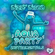 Aqua Party [Instrumentals] cover image