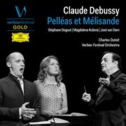 Debussy : Pelléas Et Mélisande [Live] cover image