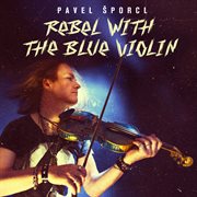 Rebel With The Blue Violin cover image