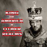 King of America & Other Realms [Super Deluxe / 2024 Remaster] cover image