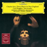 Ives : 3 Places In New England; Ruggles. Sun-treader cover image