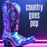 Country Goes Pop cover image
