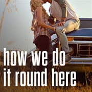 How We Do It Round Here cover image
