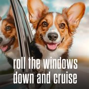 Roll The Windows Down And Cruise cover image