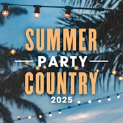 Summer Party Country 2025 cover image