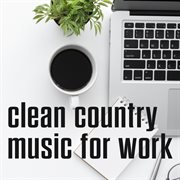 Clean Country Music For Work cover image