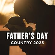 Father's Day Country 2025