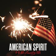 American Spirit: 4Th Of July Country 2025 : 4th of July Country 2025 cover image