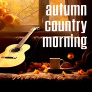 Autumn Country Morning cover image