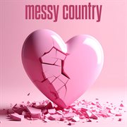 Messy Country cover image
