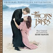 The Thorn Birds [Original Television Soundtrack / Deluxe Encore Edition] cover image
