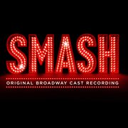 Smash [Original Broadway Cast Recording] cover image