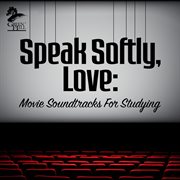 Speak Softly, Love: Movie Soundtracks For Studying cover image
