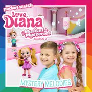 Love, Diana: Musical Mysteries Season 2 - Mystery Melodies cover image